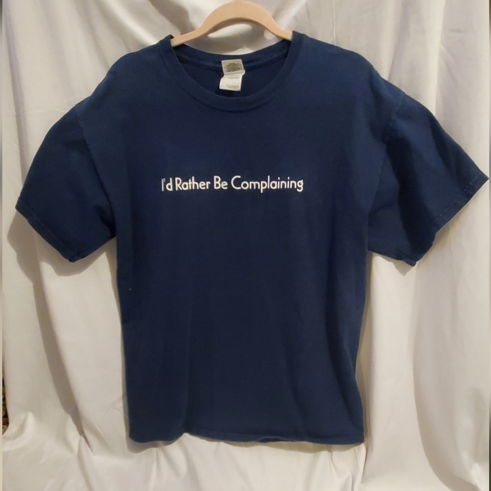 "I'd Rather Be Complaining" Navy Blue Cotton Large T-shirt